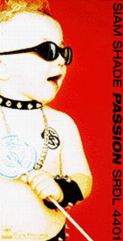 Siam Shade : Passion